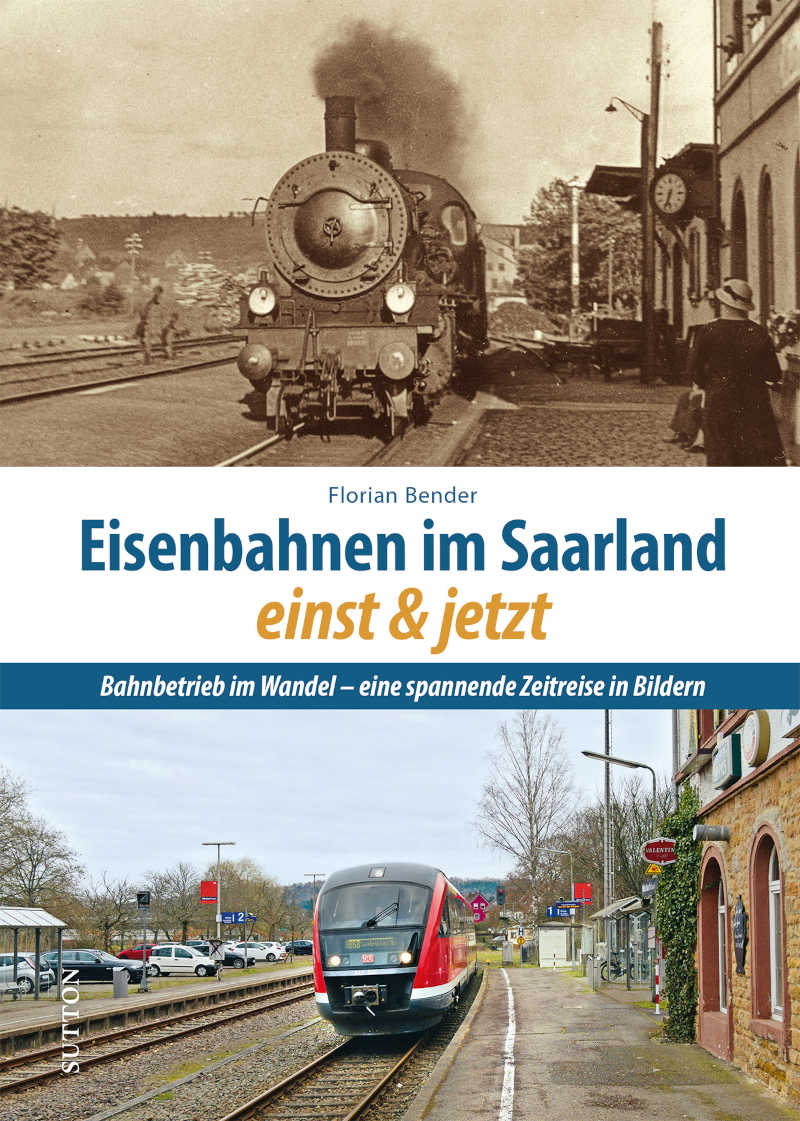 Eisenbahnen im Saarland einst und jetzt thumbnail