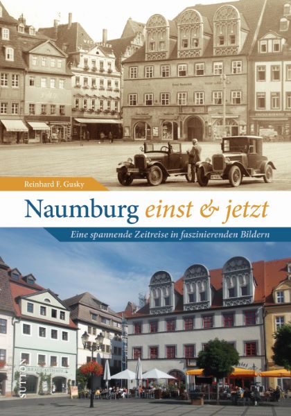 Naumburg einst und jetzt thumbnail