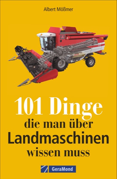 101 Dinge, die man über Landmaschinen wissen muss thumbnail